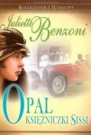 OPAL KSIĘŻNICZKI SISSI Juliette Benzoni