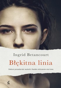 BŁĘKITNA LINIA Ingrid Betancourt