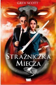 STRAŻNICZKA MIECZA Scott Grev