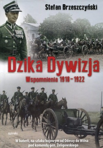 DZIKA DYWIZJA. WSPOMNIENIA 1918-1922.jpg