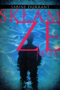 SKŁAM ZE MNĄ Sabine Durrant