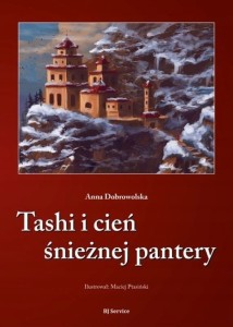 TASHI I CIEŃ ŚNIEŻNEJ PANTERY Anna Dobrowolska