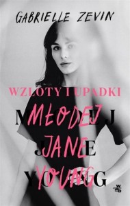 WZLOTY I UPADKI MŁODEJ JANE YOUNG Gabrielle Zevin