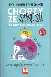 CHORZY ZE STRESU Problemy psychosomatyczne Ewa Kempisty-Jeznach