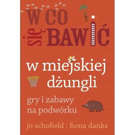 w co się bawić w miejskiej dzungli.jpg