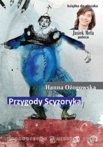 PRZYGODY SCYZORYKA Hanna Ożogowska