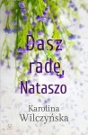 DASZ RADĘ NATASZO SERIA Z NATASZĄ TOM 2 Karolina Wilczyńska