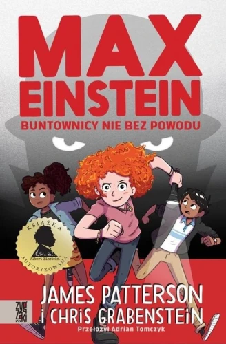 Max Einstein. Buntownicy nie bez powodu Chris Grabenstein, James Patterson.webp