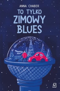 TO TYLKO ZIMOWY BLUES Anna Chaber
