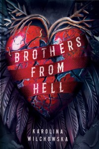 BROTHERS FROM HELL  Karolina Wilchowska
