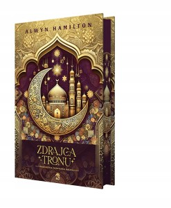 Zdrajca tronu. Buntowniczka z pustyni. Tom 2 Alwyn Hamilton