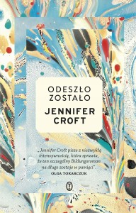 Odeszło zostało Jennifer Croft