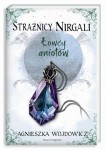 STRAŻNICY NIRGALI 2 ŁOWCY ANIOŁÓW Agnieszka Wojdowicz