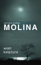 WIATR KSIĘŻYCA Antonio Muńoz Molina