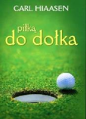 PIŁKĄ DO DOŁKA Carl Hiaasen