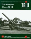 CIĘŻKA HAUBICA POLOWA 15 CM S F H 18 NSV Mariusz Skotnicki