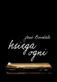 KSIĘGA OGNI Jane Borodale