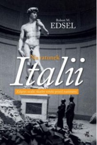 NA RATUNEK ITALII Robert Edsel
