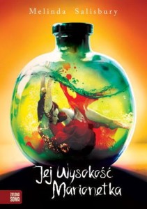 JEJ WYSOKOŚĆ MARIONETKA CÓRKA ZJADACZKI GRZECHÓW TOM 3 Melinda Salisbury