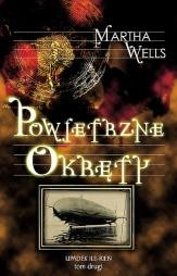 POWIETRZNE OKRĘTY Martha Wells