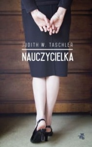 NAUCZYCIELKA Judith W. Taschler