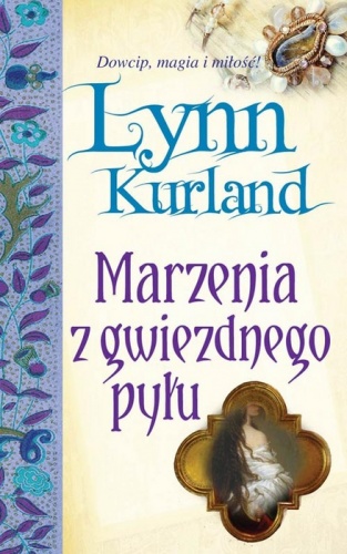 MARZENIA Z GWIEZDNEGO PYŁU Lynn Kurland