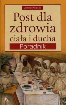 PRZEWODNIKI DUCHOWE – POST, MEDYTACJA, ŻYCIE WIECZNE, TRUD ŻYCIA
